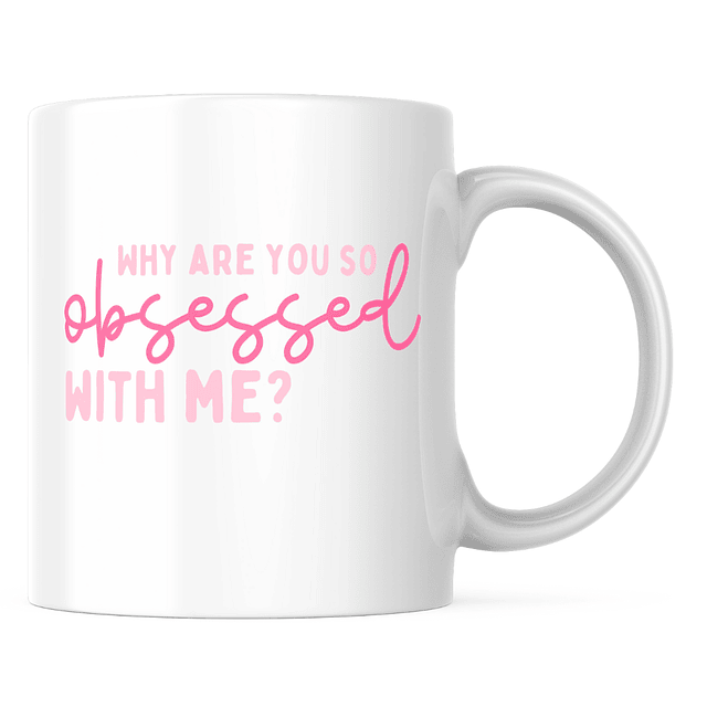 Taza - Mean Girls - Obsessed With Me