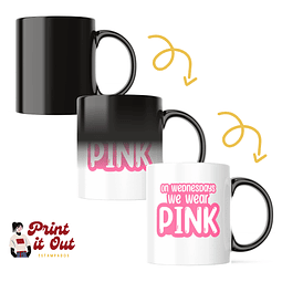 Taza Mágica - Mean Girls - On Wednesday We Wear Pink