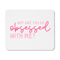Mouse Pad - Mean Girls - Obsessed With Me