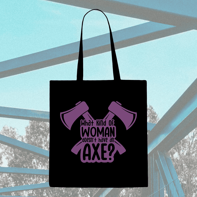 Tote Bag - Brooklyn Nine-nine - What Kind Of Woman Doesn't Have An Axe?