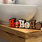 Adornos - Letreros Navideños Ho Ho Ho - Miniatura 2