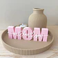 Figura Mamá, Te Queremos - Miniatura 2