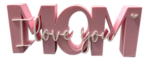 Figura Decorativa Letras Mom I Love You