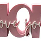 Figura Decorativa Letras Mom I Love You - Miniatura 1