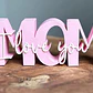 Figura Decorativa Letras Mom I Love You - Miniatura 3