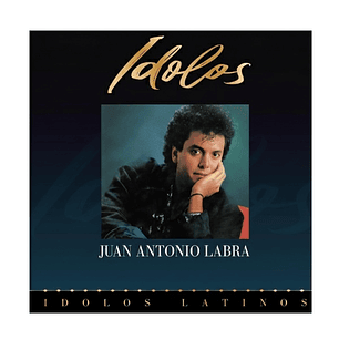 Vinilo Juan Antonio Labra - Ídolos Latinos (Grandes Éxitos)