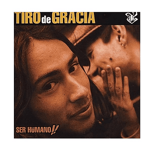 Vinilo Tiro De Gracia - Ser Hümano!!