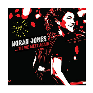 Vinilo Norah Jones - ...'Til We Meet Again - Live 2 LP