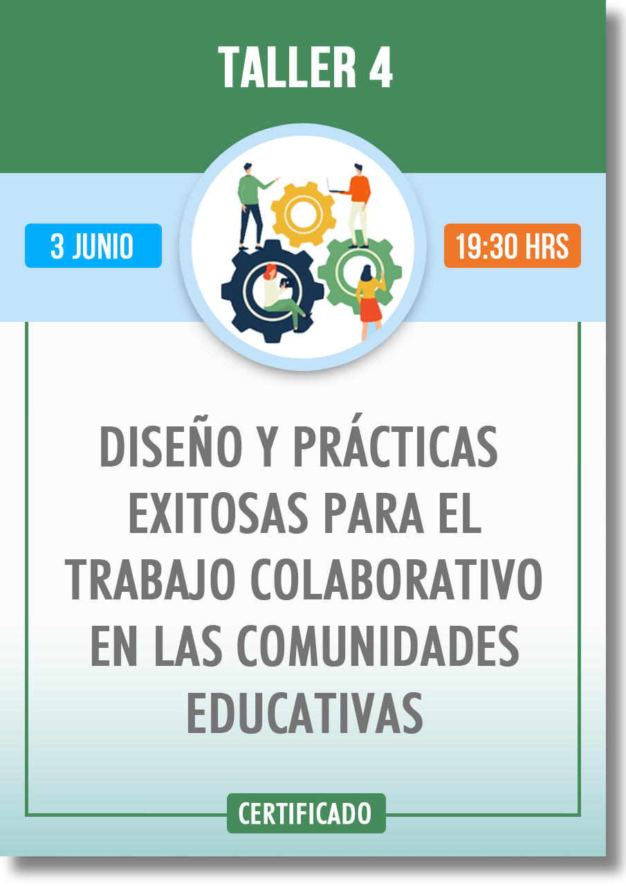 TALLER: DISEÑO Y PRÁCTICAS EXITOSAS PARA EL TRABAJO COLABORATIVO EN LAS COMUNIDADES EDUCATIVAS