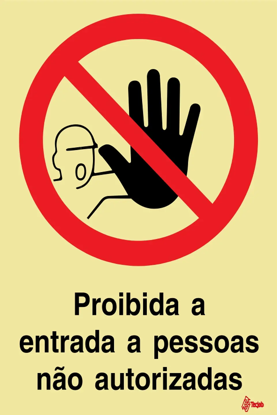 Sinalética Proibida a Entrada a Pessoas Não Autorizadas 1