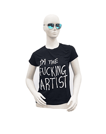 T-Shirt  Im The Fucking Artist  