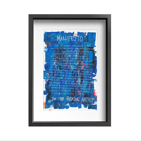 Manifesto Im the Fucking Artist