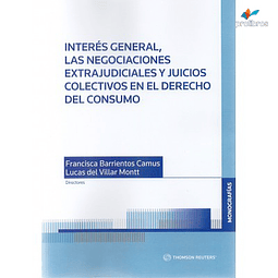 Interés general, las negociaciones extrajudiciales y juicios colectivos en el derecho del consumo