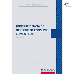 Jurisprudencia de derecho de consumo comentada