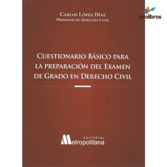 Cuestionario básico para la preparación del examen de grado en derecho civil