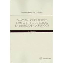 Daños En Las Relaciones Familiares Y El Derecho A Identidad En La Filiación