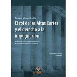 El Rol De Las Altas Cortes Y El Derecho A La Impugnación