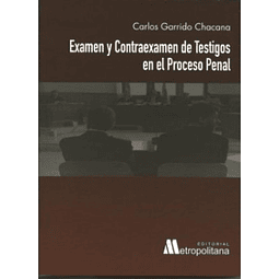 Examen Y Contra examen De Testigos En El Proceso Penal.