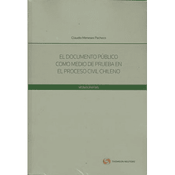 El Documento Público Como Medio De Prueba En El Proceso Civil Chileno