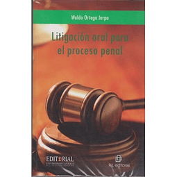Litigación Oral Para El Proceso Penal