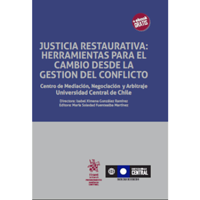 Justicia Restaurativa: Herramientas Para El Cambio Desde La Gestión Del Conflicto