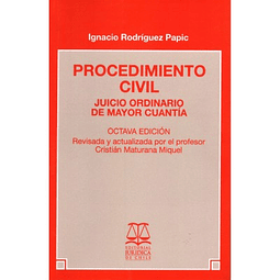 Procedimiento Civil. Juicio Ordinario de Mayor Cuantía 8° Ed.