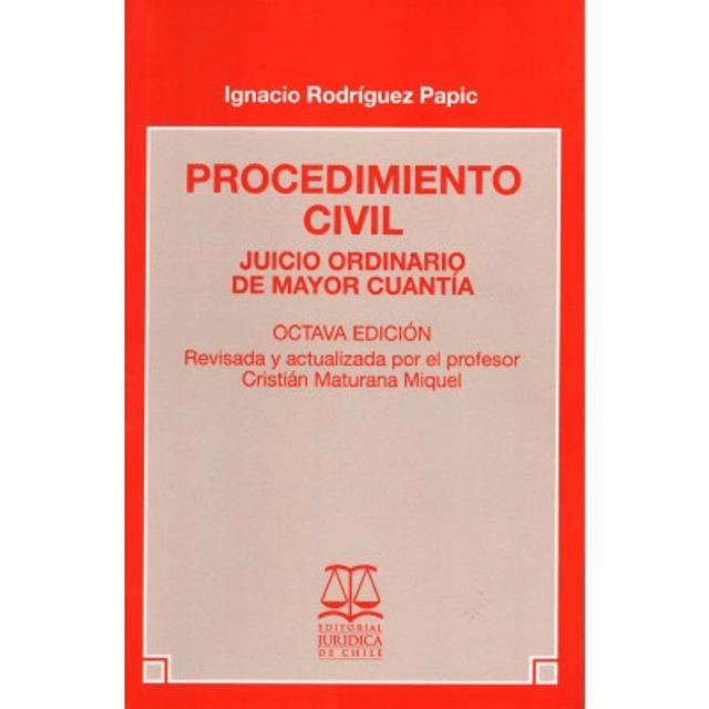 Procedimiento Civil. Juicio Ordinario de Mayor Cuantía 8° Ed.