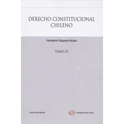 Derecho Constitucional Chileno, Tomo III