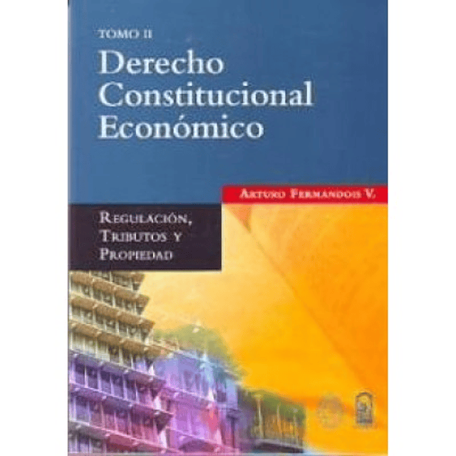 Derecho Constitucional Económico Tomo Ii