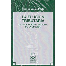 La Elusión Tributaria. La Declaración Judicial De La Elusión.