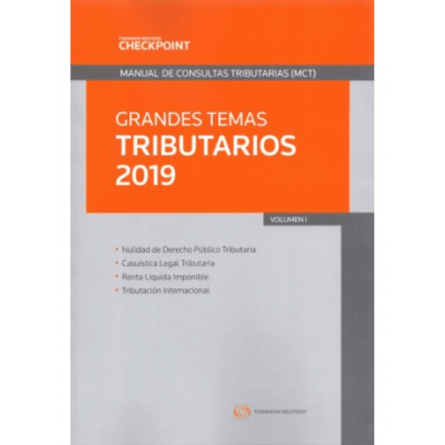 Manual De Consultas Tributarias. Grandes Temas Tributarios 2019. Vol. I
