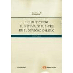 Estudios Sobre El Sistema De Fuentes En El Derecho Chileno