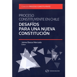 Proceso Constituyente En Chile. Desafíos Para Una Nueva Constitución