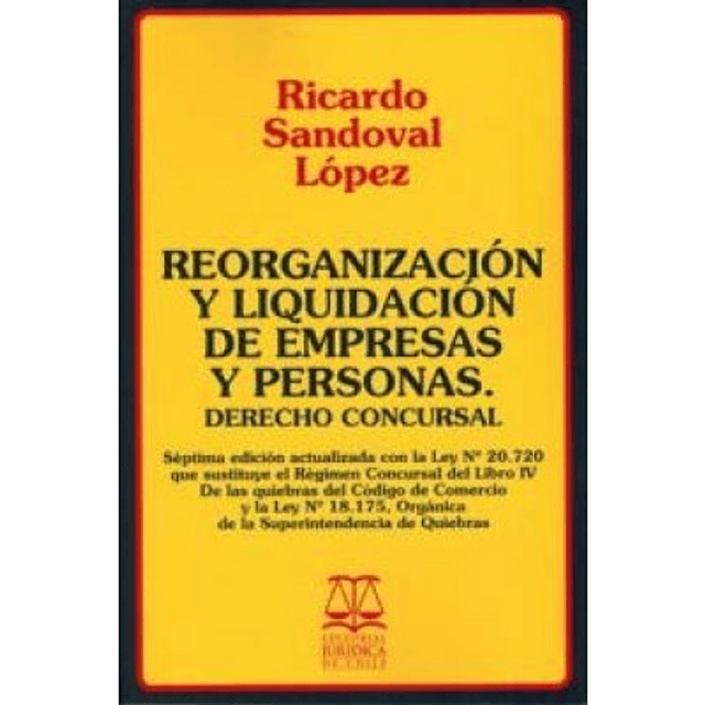 Reorganización Y Liquidación De Empresas Y Personas. Derecho Concursal