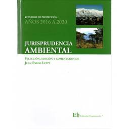 Jurisprudencia Ambiental: Recursos De Protección Años 2016 A 2020