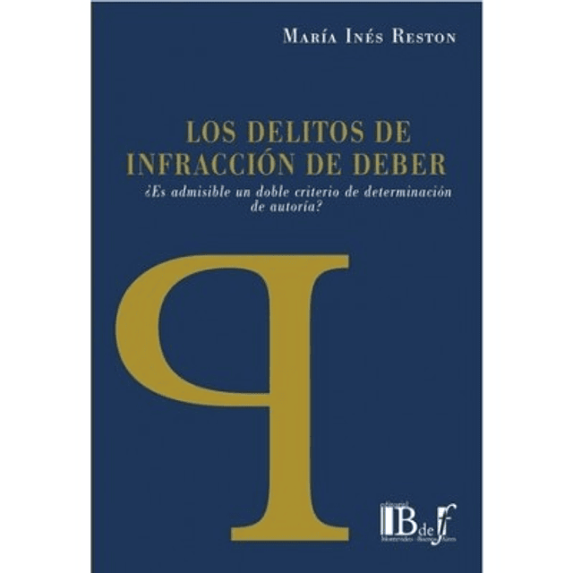 Los delitos de infracción de deber. ¿Es admisible un doble criterio de determinación de autoría?