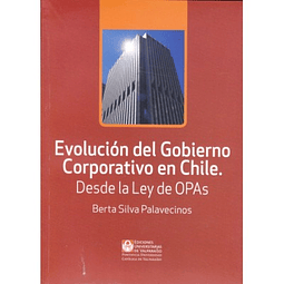 Evolución Del Gobierno Corporativo En Chile. Desde La Ley De Opas