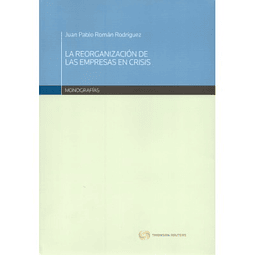 La Reorganización De Las Empresas En Crisis