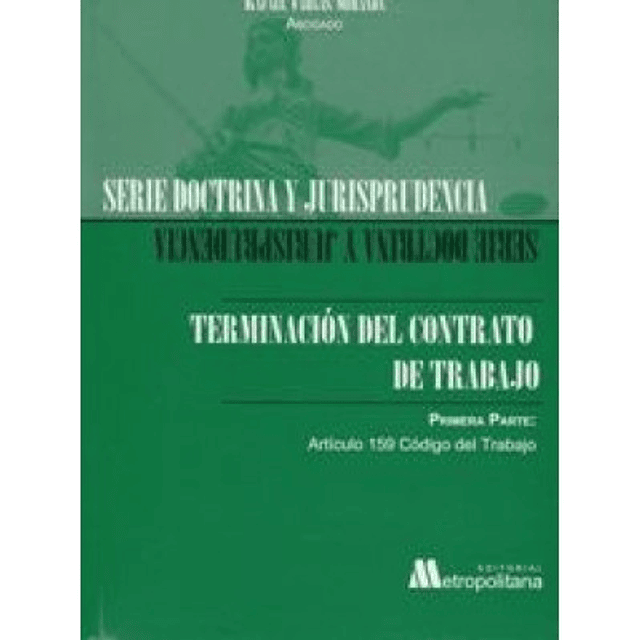Terminación Del Contrato De Trabajo. 3 tomos. Serie Doctrina Y Jurisprudencia.