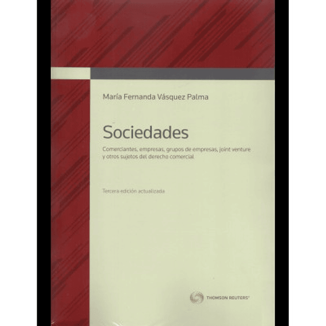 Sociedades - Comerciantes, Empresas, Grupos De Empresas, Joint Venture Y Otros Sujetos Del Derecho Comercial