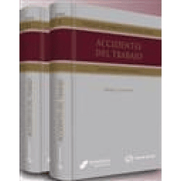 Tratado de Cuantificación del daño Accidentes del Trabajo. 2 Tomos