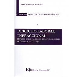 Derecho Laboral Infraccional - Reflexiones Del Procedimiento De Fiscalización De La Dirección Del Trabajo