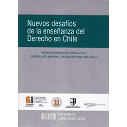 Nuevos Desafíos De La Enseñanza Del Derecho En Chile