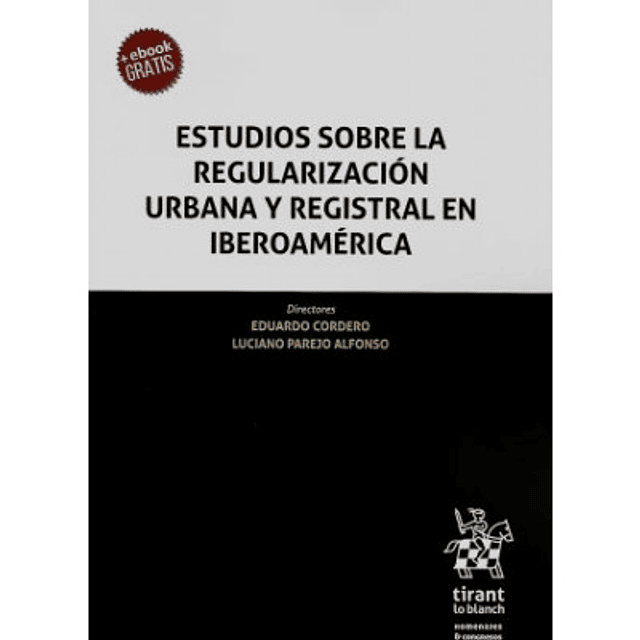 Estudios Sobre La Regularización Urbana Y Registral En Iberoamérica