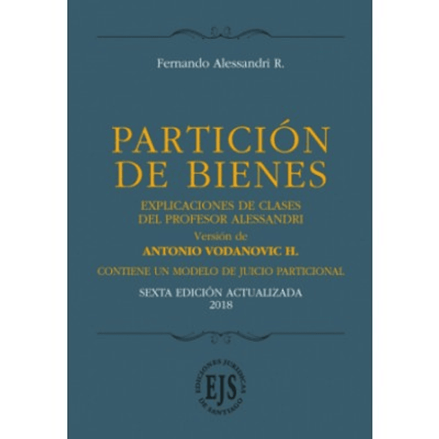 Partición De Bienes. Explicaciones De Clases Del Profesor Alessandri.