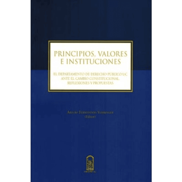 Principios, Valores E Instituciones