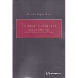 Teoría Del Derecho. Reglas Y Principios, Jurisprudencia Y Doctrina.