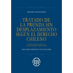 Tratado De La Prenda Sin Desplazamiento Según El Derecho Chileno 2da Edición