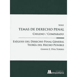 Temas De Derecho Penal Chileno / Comparado Exégesis Del Derecho Penal General Teoría Del Hecho Punible