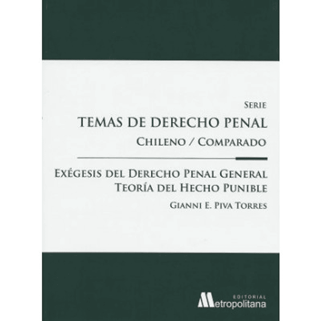 Temas De Derecho Penal Chileno / Comparado Exégesis Del Derecho Penal General Teoría Del Hecho Punible